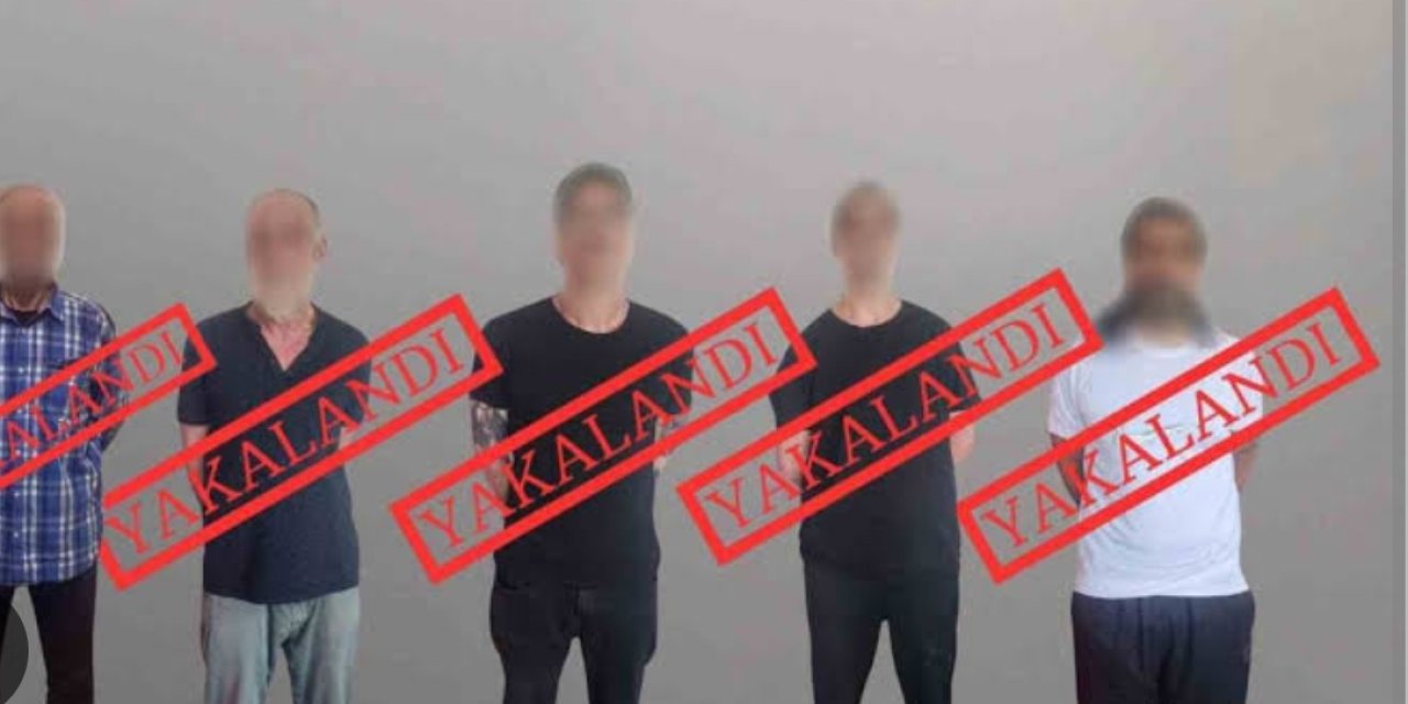 Aranan 5 kişi yakalanarak Türkiye’ye getirlidi