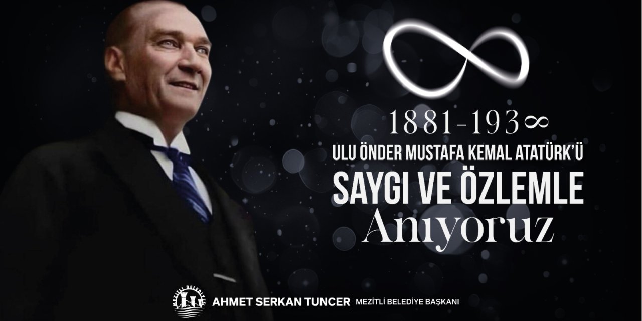 Mezitli Belediye Başkanı Tuncer'den 10 Kasım Mesajı