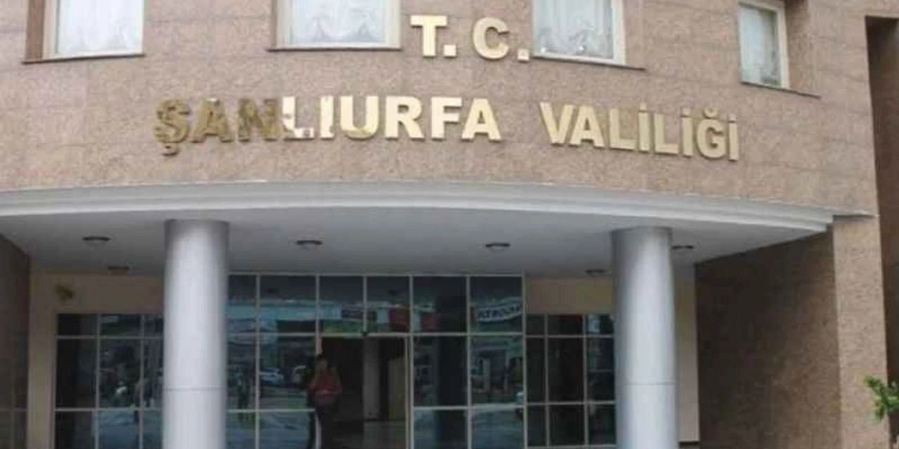 Şanlıurfa'da toplantı ve gösteri yürüyüşleri  yasaklandı