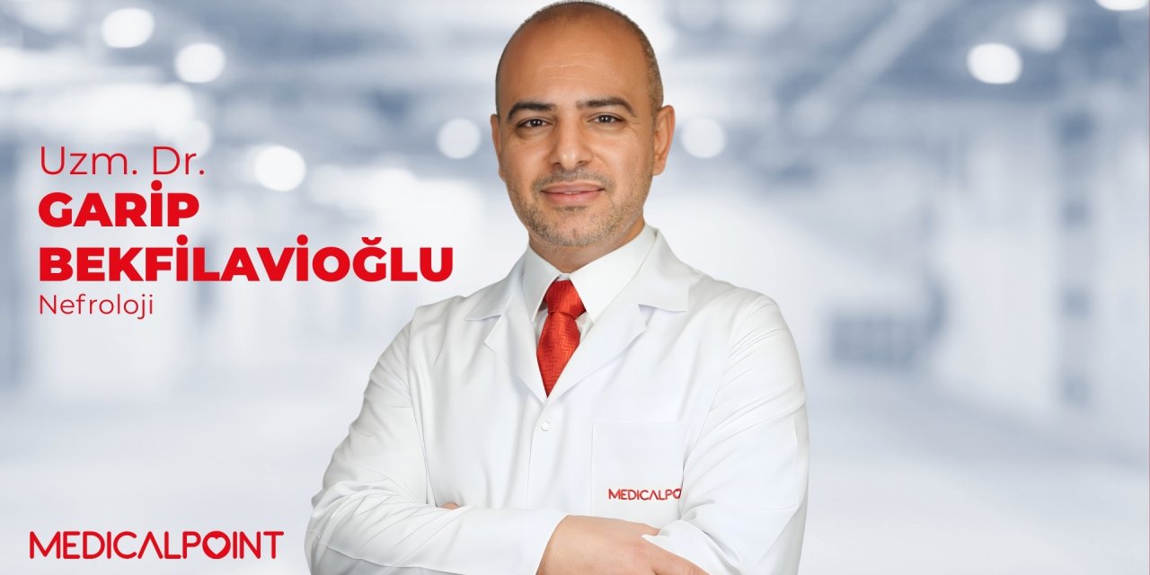 Nefroloji Uzmanı Dr. Bekfilavioğlu Medical Point’te hasta kabulüne başladı