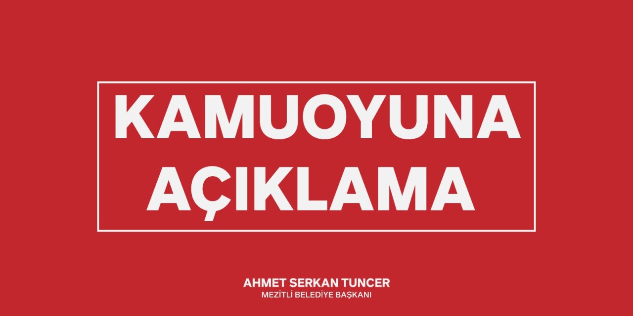 Mezitli Belediye Başkanı Tuncer, tartışmalara kapıyı kapattı