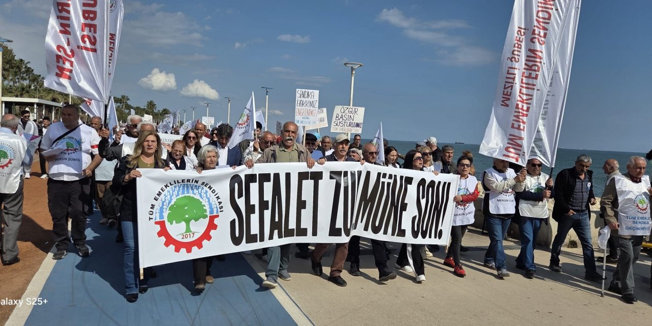 Emekliler Mersin’de “Sefalet zulmüne son” diye haykırdı