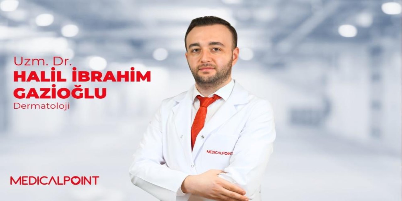 Dermatoloji Uzm. Dr. Gazioğlu, Medical Point Gaziantep hastanesi'nde