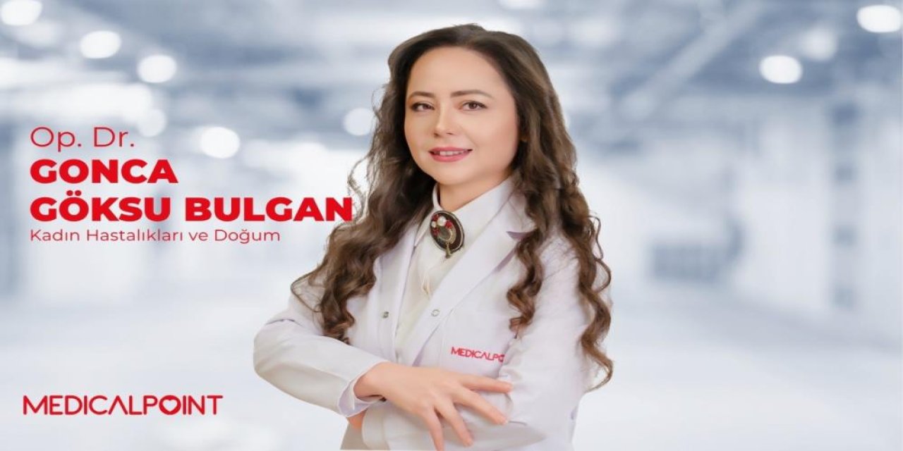 Uzman Op. Dr. Gonca Göksu Bulgan: anne ve bebek sağlığında kritik detay