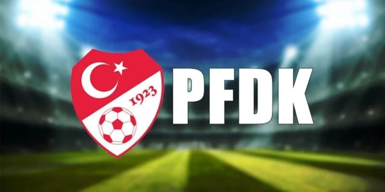 PFDK’dan flaş kararlar! Hangi kulübe ne ceza verildi?