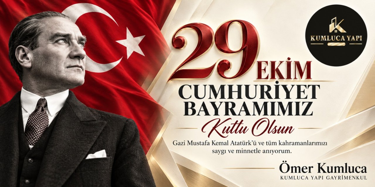 Kumluca Emlak ; Ömer Kumluca, 29 Ekim Cumhuriyet Bayramı Mesajı